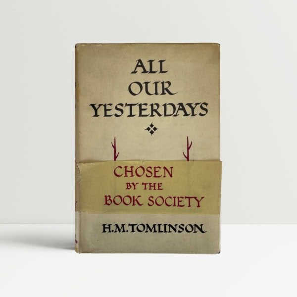 hm tomlinson all our yesterdays first ed with band1