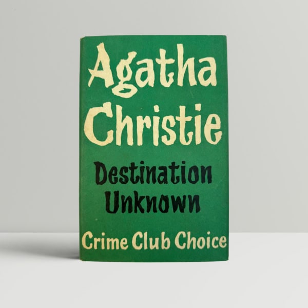 Agatha Christie - Destination Unknown - First UK Edition