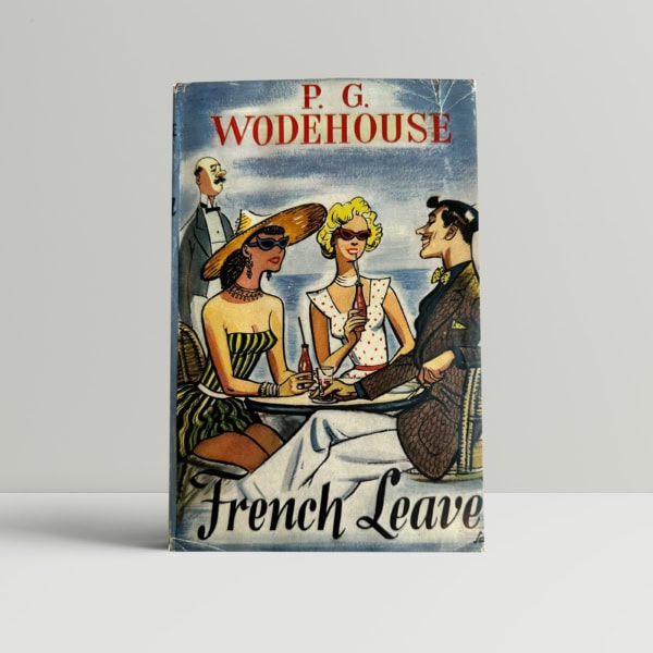 P G Wodehouse - French Leave - First Edition 1955