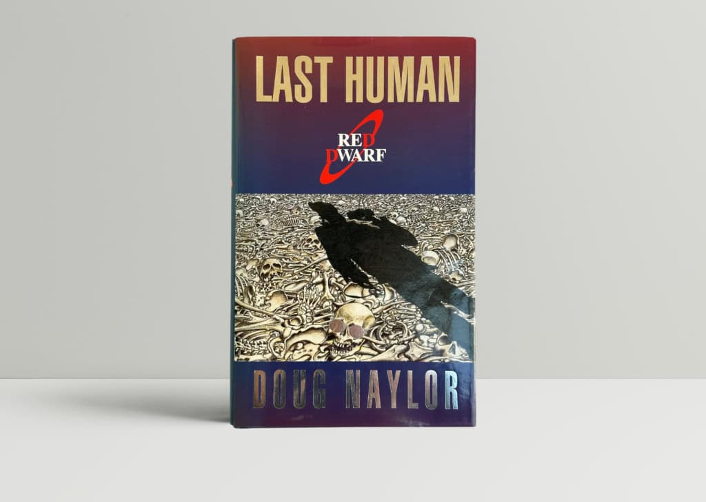 Doug Naylor - Last Human - First Edition - SIGNED