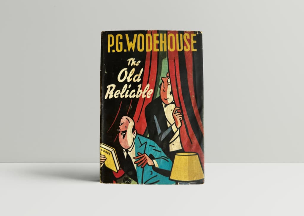 P G Wodehouse - The Old Reliable - First UK Edition