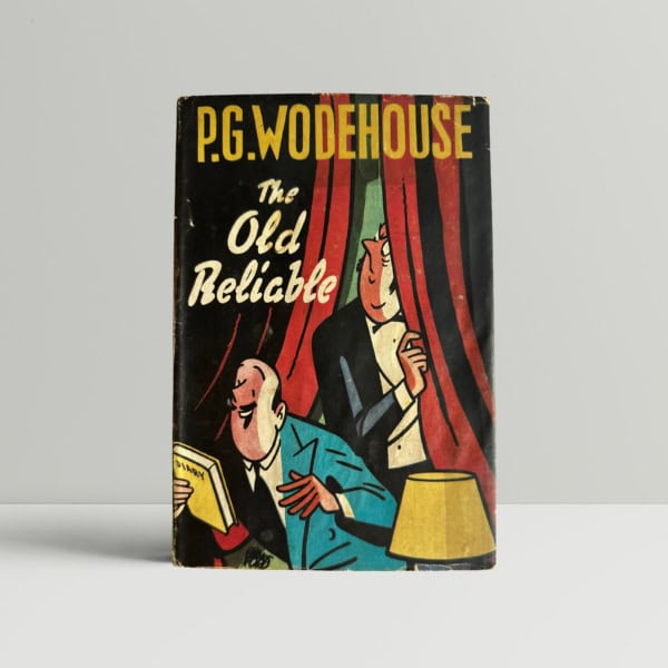 P G Wodehouse - The Old Reliable - First UK Edition