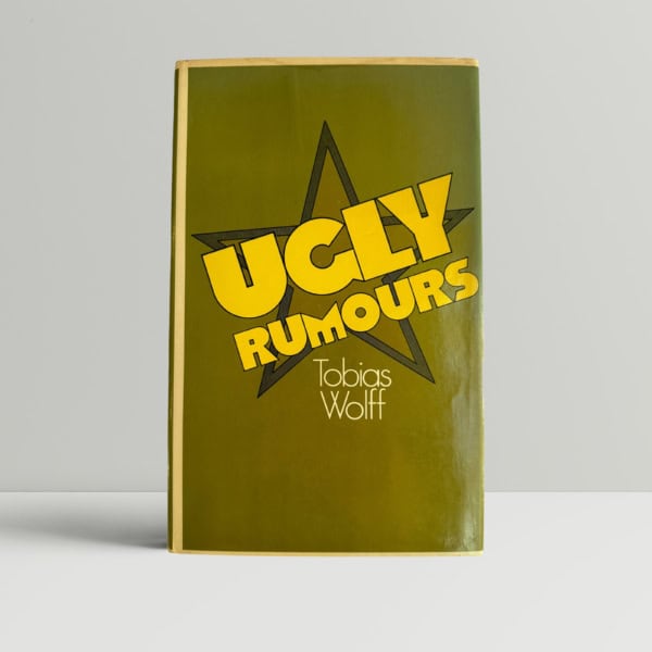 Tobias Wolff - Ugly Rumours - First UK Edition