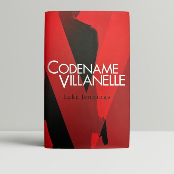 Luke Jennings - Codename Villanelle - First UK Edition