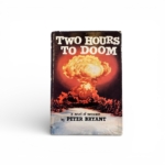 Two Hours To Doom - First Edition - SIGNED - Peter Bryant
