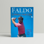 nick faldo a swing for life signed first ed1