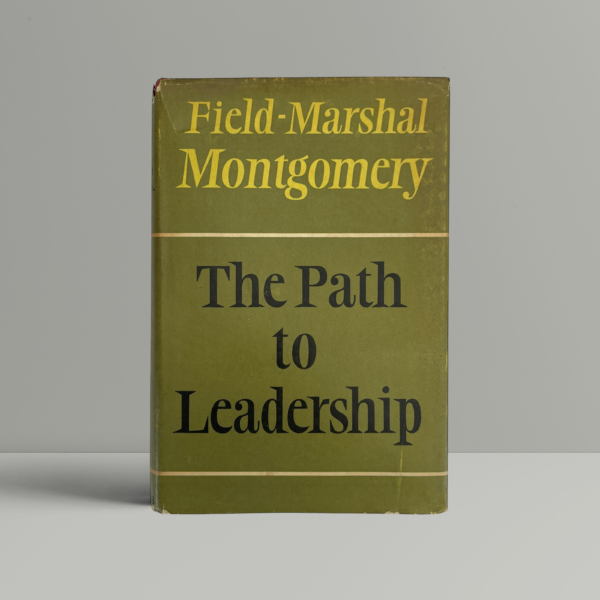 field marshal montgomery the path to leadership first edi1