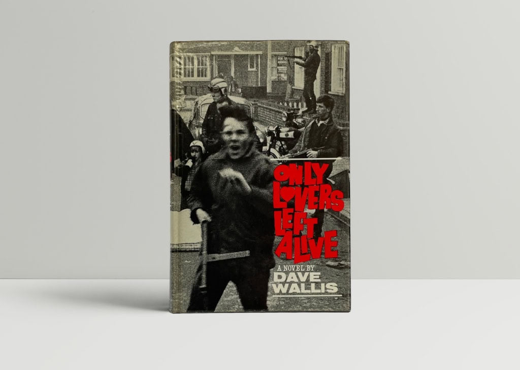 dave wallis only lovers left alive first edition1