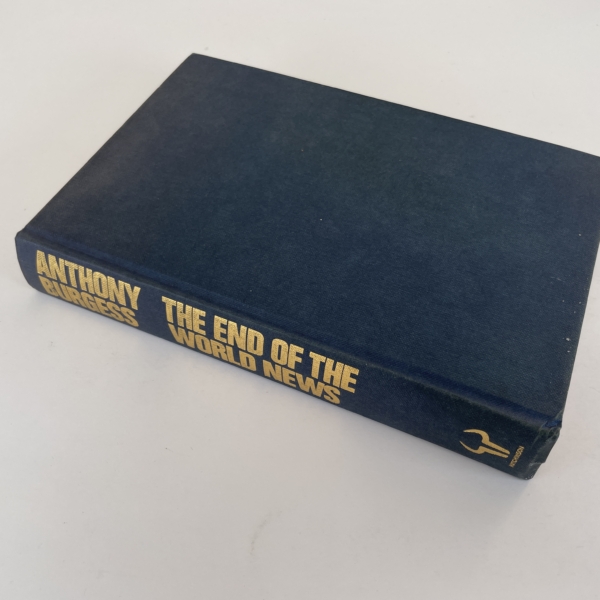 anthony burgess the end of the world news first ed3