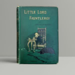 Frances Hodgson Burnett - Little Lord Fauntleroy - First Edition 1886