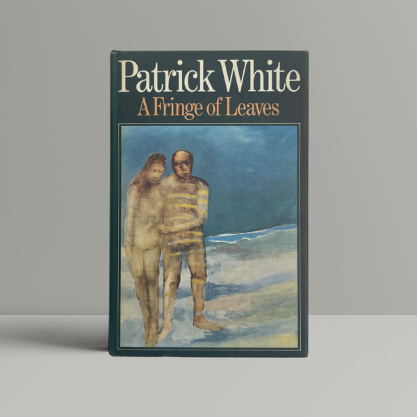 patrick white a fringe of leaves first edition1