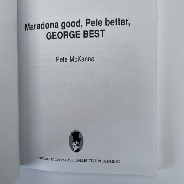 pete mckenna maradonna good pele better george best first2