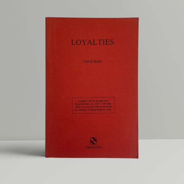 Gavin Esler - Loyalties - Uncorrected Proof Copy 1990