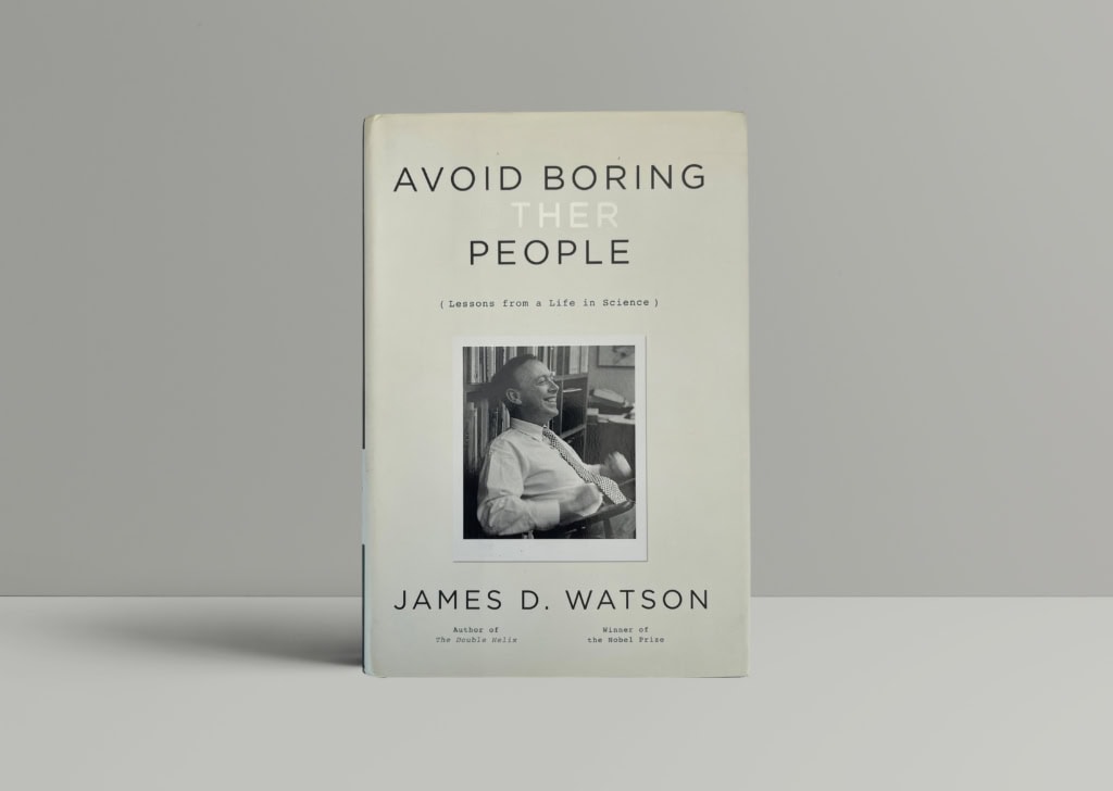 james d watson avoid boring other people first 1