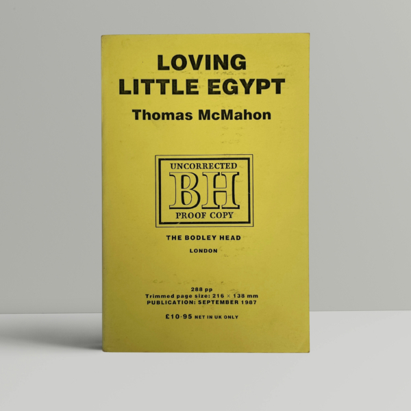 Thomas McMahon - Loving Little Egypt - Uncorrected Proof Copy 1987