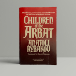anatoli rybakov children of the arbat proof1