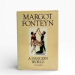 margot fonteyn a dancers world signed first edition1