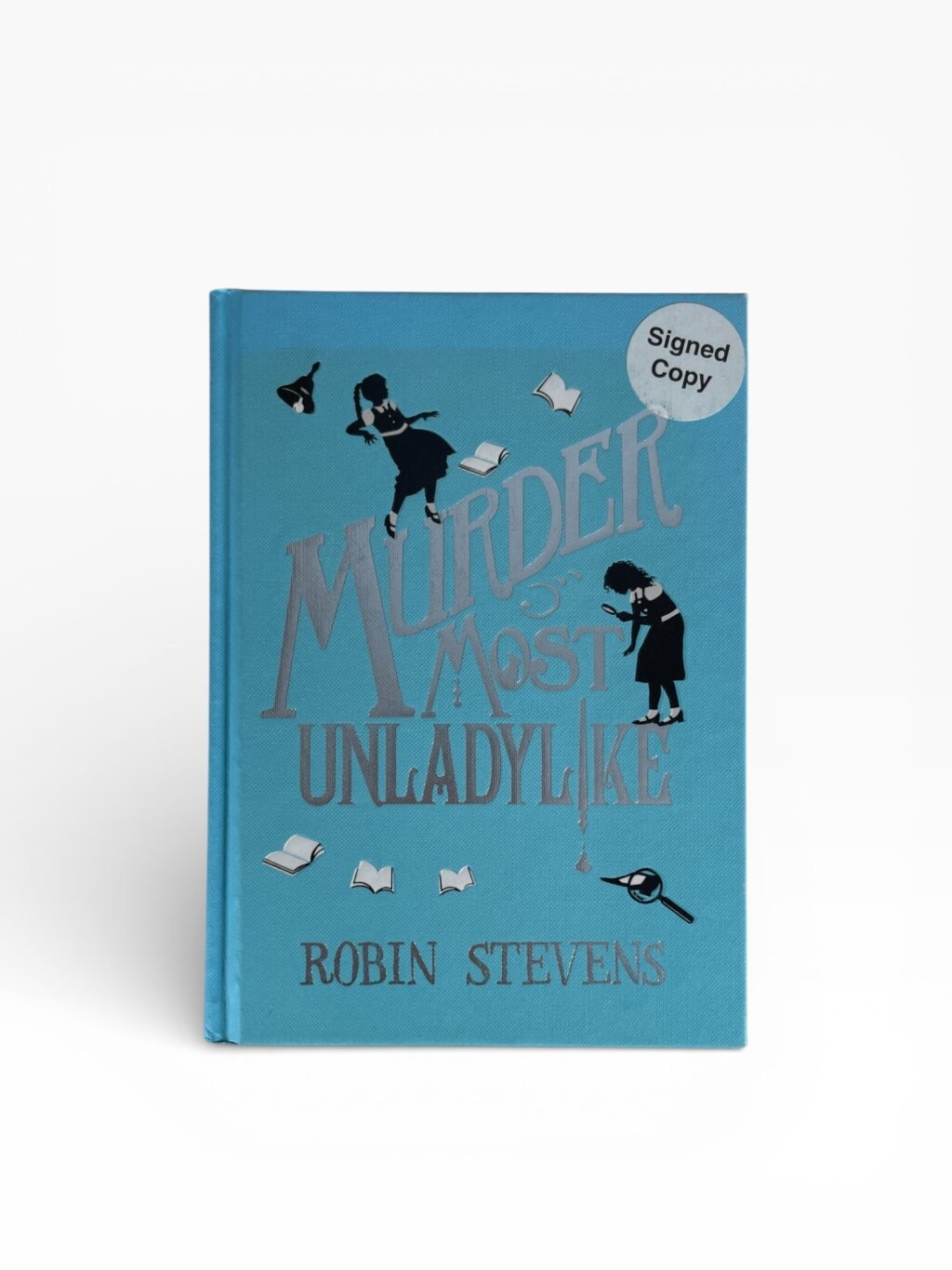 robin stevens murder most unladylike signed first edition1 robin stevens murder most unladylike signed first edition1