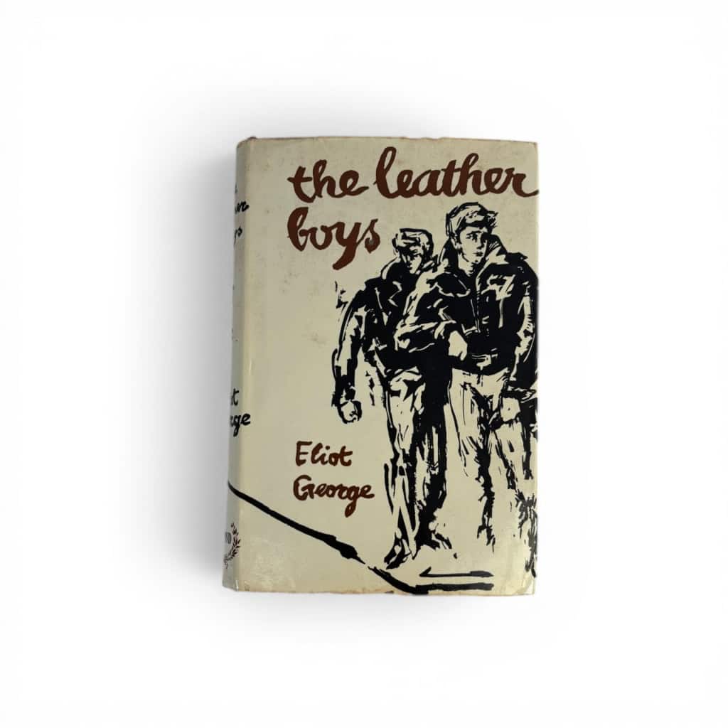 eliot george the leather boys first 1 eliot george the leather boys first 1