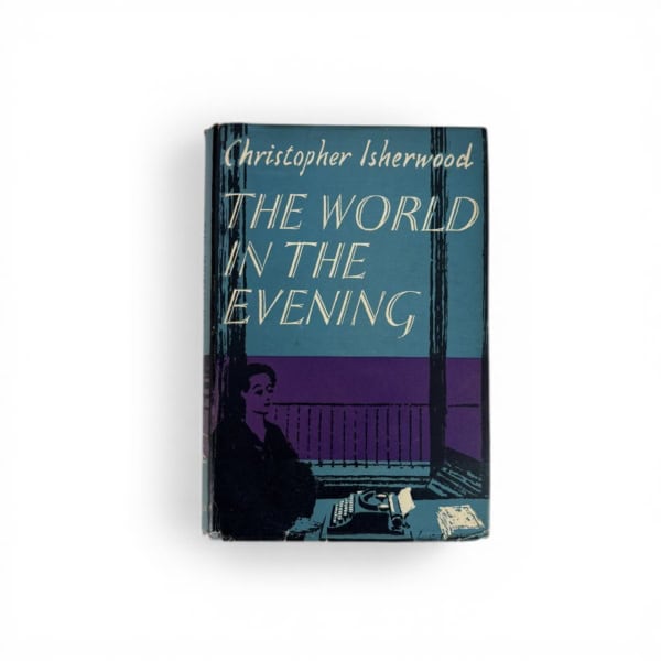 christopher isherwood the world in the evening first ed1