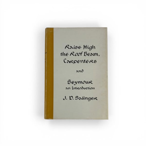 jd salinger raise high the roof beam first edition1