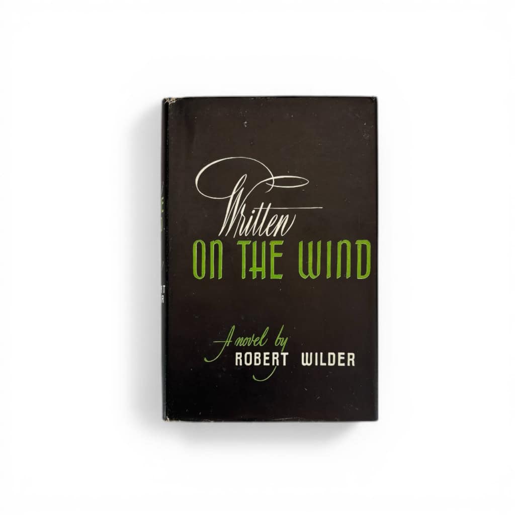 robert wilder written on the wind first edition1 robert wilder written on the wind first edition1