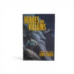 lewis shiner heroes and villans signed first ed1