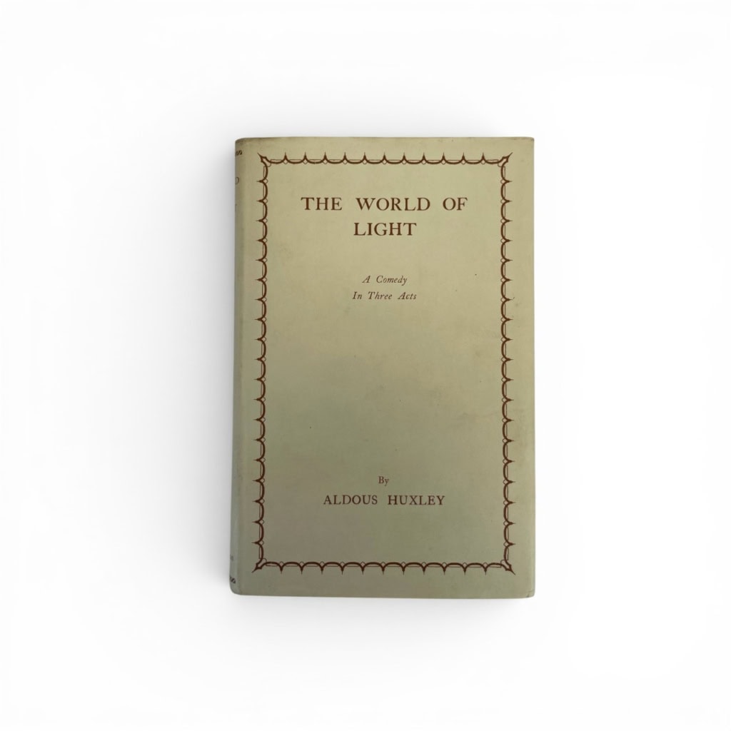 aldous huxley the world of light first edition1 aldous huxley the world of light first edition1