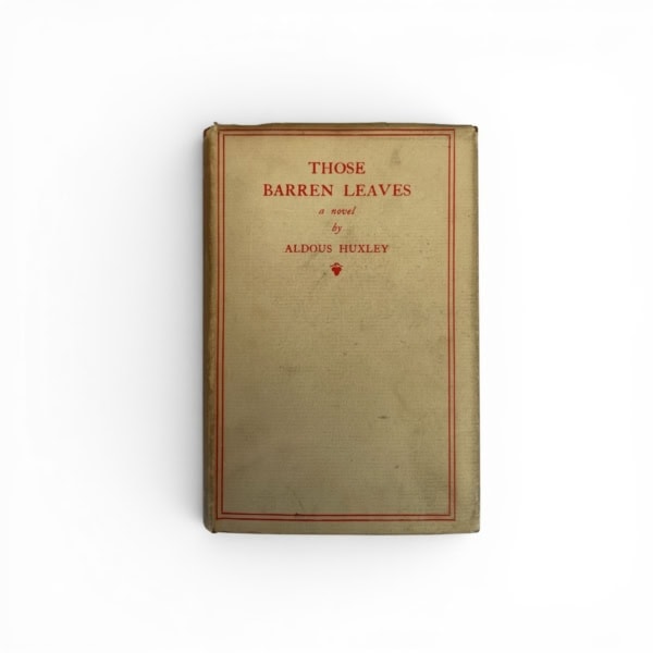 aldous huxley those barren leaves first edition1