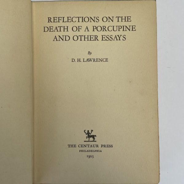dh lawrence reflections on the death of a porcupine first edition2