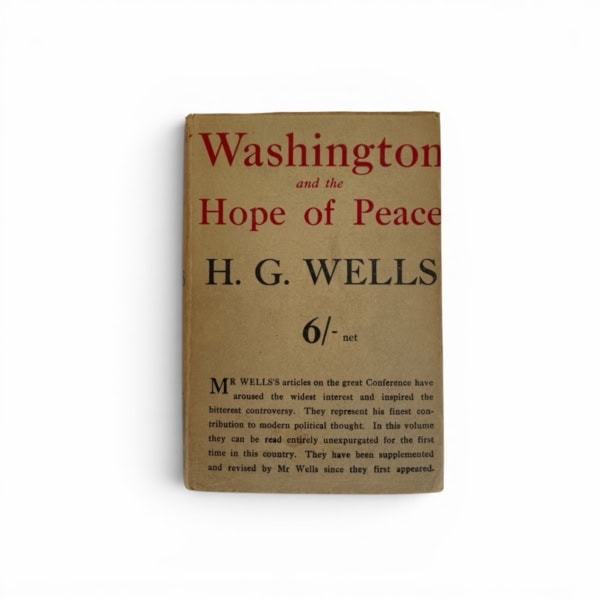 hg wells washington and the hope of peace first edition1