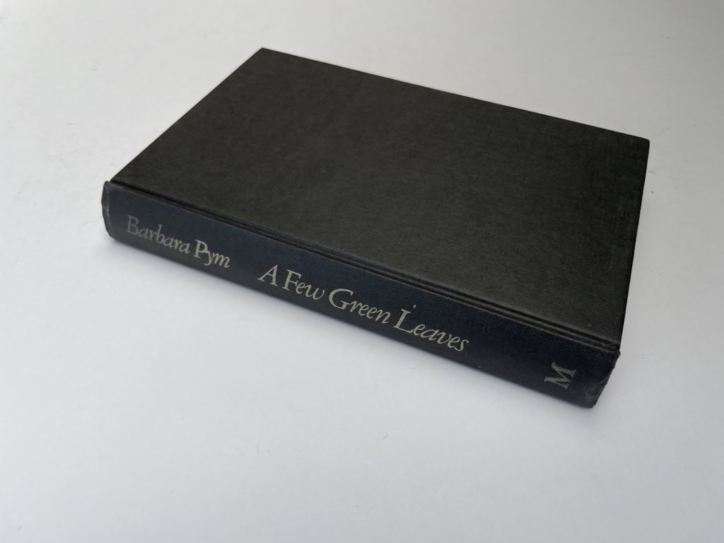 barbara pym a few green leaves first edition3