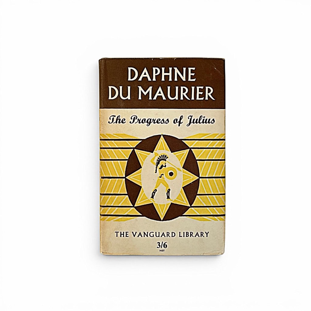 daphne du maurier the progress of julius first edition1 daphne du maurier the progress of julius first edition1