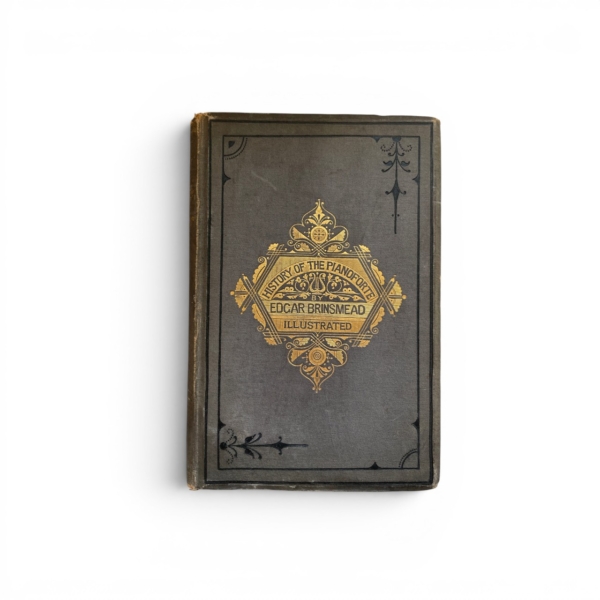 edgar brinsmead the history of the pianoforte first edition1